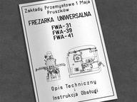 Instrukcja DTR: Frezarka FWA 31, FWA 39, FWA 41.
