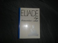 Mircea Eliade - Joga Nieśmiertelność i wolność