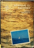 Dziękuję Ci, PACYFIKU (NORD III W drodze na wschód) Antoni URBAŃCZYK [1981]