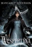 WESPERTYNA Margaret Rogerson wyd.Vesper