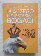 Dlaczego nie jesteśmy bogaci Przemysław Słowiński