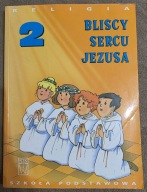 Bliscy sercu Jezusa 2 Praca zbiorowa