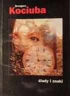 Ślady i znaki Grzegorz Kociuba