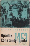 Runciman S., Upadek Konstantynopola 1453
