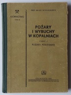 Pożary i wybuchy w kopalniach Część 1 Pożary podziemne Witold Budryk