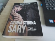 Ciemna strona Sary Danka Braun