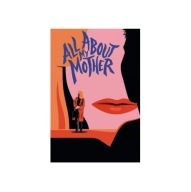 Plakat „All About My Mother” – Artystyczny Plakat Filmowy