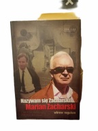 Nazywam się Zacharski, Marian Zacharski. Wbrew regułom Marian Zacharski