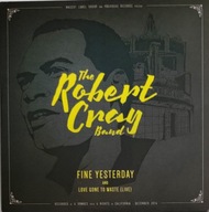 The Robert Cray Band Fine Yesterday