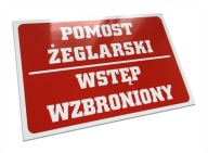 Metalowa tabliczka POMOST ŻEGLARSKI teren prywatny wstęp wzbroniony