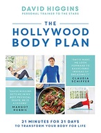 The Hollywood Body Plan:21Minutes for21Days to Transform Your Body For Life