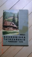 Edward Moskała - Schroniska Tatrzańskie i panoramy Tatr