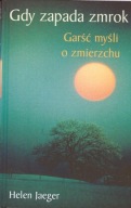GDY ZAPADA ZMROK GARŚĆ MYŚLI O ZMIERZCHU HELEN JAGER