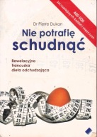 NIE POTRAFIĘ SCHUDNĄĆ REWELACYJNA FRANCUSKA DIETA ODCHUDZAJĄCA DR PIERRE