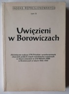 Uwięzieni w Borowiczach Indeks Represjonowanych tom 4