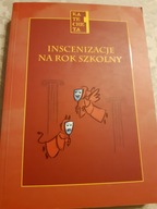 INSCENIZACJE NA ROK SZKOLNY /A.BOŁONIAK / BDB-
