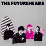 THE FUTUREHEADS - The Futureheads