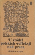 U źródeł polskich refleksji nad pracą ; jak nowa