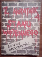 Z NOTATNIKA STANU WOJENNEGO ANDRZEJ SZCZYPIORSKI