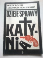 DZIEJE SPRAWY KATYNIA JERZY ŁOJEK