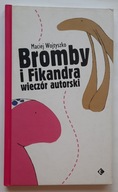 Bromby i Fikandra wieczór autorski Maciej Wojtyszko