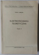 Elektrotechnika teoretyczna część 6 - Karol Lubelski