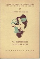 Janusz Meissner NA BŁĘKITNYCH GOŚCIŃCACH