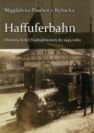 Haffuferbahn KOLEJ NADZALEWOWA do 1945 KOLEJNICTWO