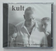 Kocham Cię, a miłością swoją Kult CD
