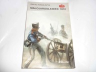 Historyczne Bitwy - Małojarosławiec 1812 Rafał Kowalczyk