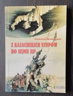 Z Kazachskich stepów do sejmu RP Franciszek Bogusławski