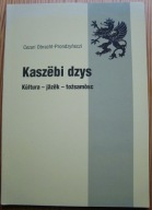 Obracht-Prondzyński KASZEBI DZYS Kaszuby Kaszubi Kultura Język Tożsamość