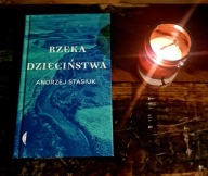 RZEKA DZIECIŃSTWA – ANDRZEJ STASIUK – NOWA