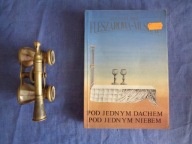 Pod jednym dachem pod jednym niebem Stanisława Fleszarowa-Muskat