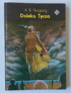 Daleka Tęcza Próba ucieczki - Arkadij Strugacki, Borys Strugacki