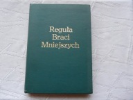 REGUŁA I KONSTYTUCJE GENERALNE ZAKONU BRACI MNIEJSZYCH FRANCISZKANIE