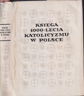 Kościół. Początki i zarys rozwoju Księga tysiąclecia katolicyzmu w Polsce 1