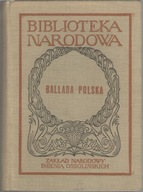 BALLADA POLSKA BN BIBLIOTEKA NARODOWA OSSOLINEUM oprac. CZESŁAW ZGORZELSKI