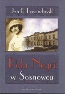 Pola Negri W Sosnowcu Jan F. Lewandowski