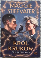 Król Kruków. Tom 4. The Raven King - Maggie Stiefvater