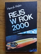 Rejs w rok 2000 Henryk Mąka