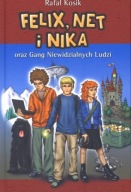 Felix, Net i Nika oraz gang niewidzialnych ludzi - Rafał Kosik
