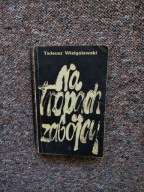 NA TROPACH ZBÓJCY /MARCHWICKI WAMPIR KATOWICE ZAGŁĘBIE KRYMINALISTYKA ŚLĄSK