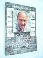 SZKICE Z FILOZOFII POTOCZNEJ - AWDIEJEW