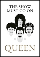A2 PLAKAT MUZYCZNY MUZYKA ROCK ZESPÓŁ QUEEN THE SHOW MUST GO ON
