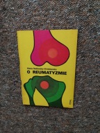 O REUMATYZMIE/CHOROBY STAWY BÓL KRĘGOSŁUP MASAŻ GIMNASTYKA DIETA ODŻYWIANIE