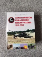Czołgi i samobieżne działa pancerne Wojska Polskiego 1919-2016 Tomasz