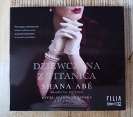 DZIEWCZYNA Z TITANICA Shana Abe [audiobook CD]