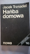 JACEK TRZNADEL HAŃBA DOMOWA
