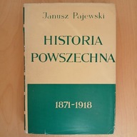 Janusz Pajewski - Historia powszechna 1871-1918